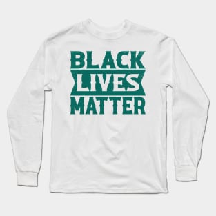 Black Lives Matter BLM Long Sleeve T-Shirt